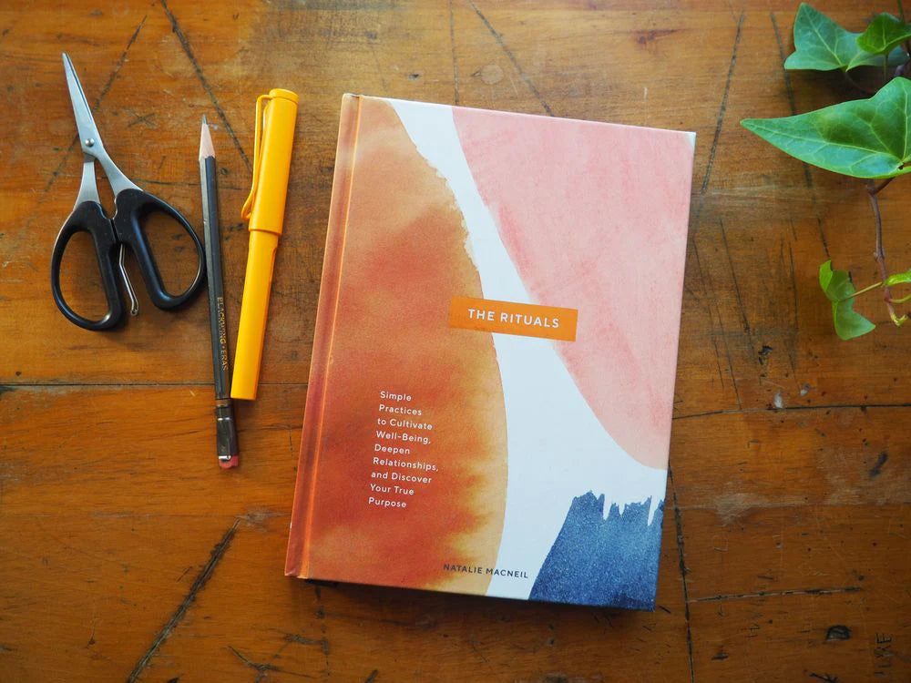 The Rituals: Simple Practices to Cultivate Well-Being