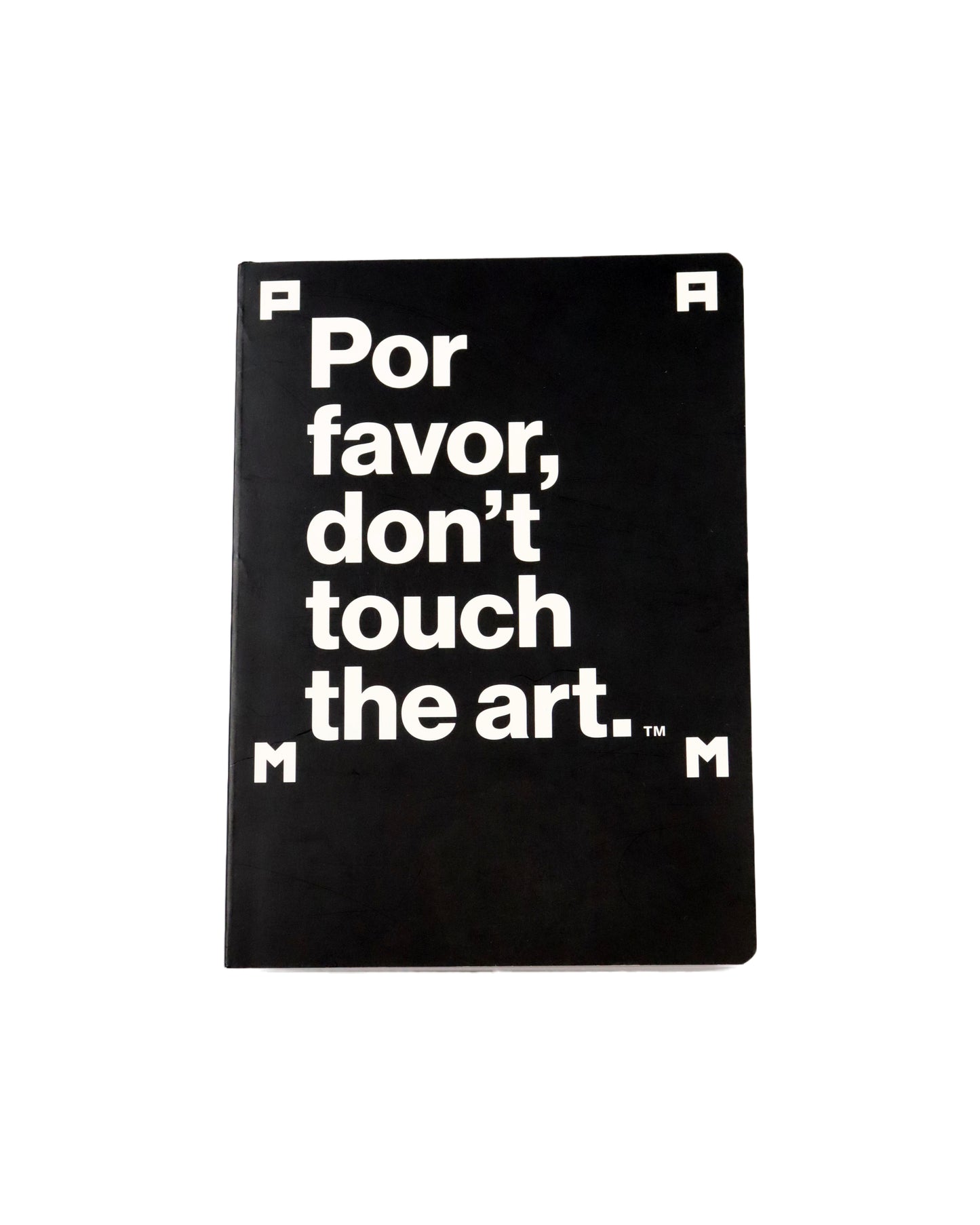 Por favor, don't touch the art™ Notebook