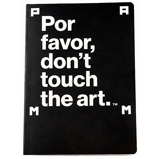 Por favor, don't touch the art™ Notebook