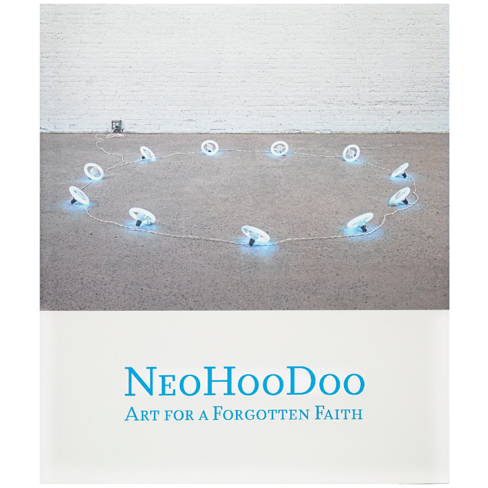 NeoHooDoo: Art for a Forgotten Faith