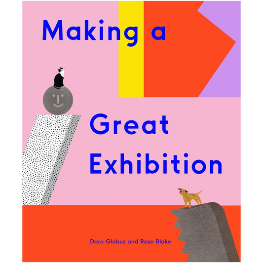 Making a Great Exhibition