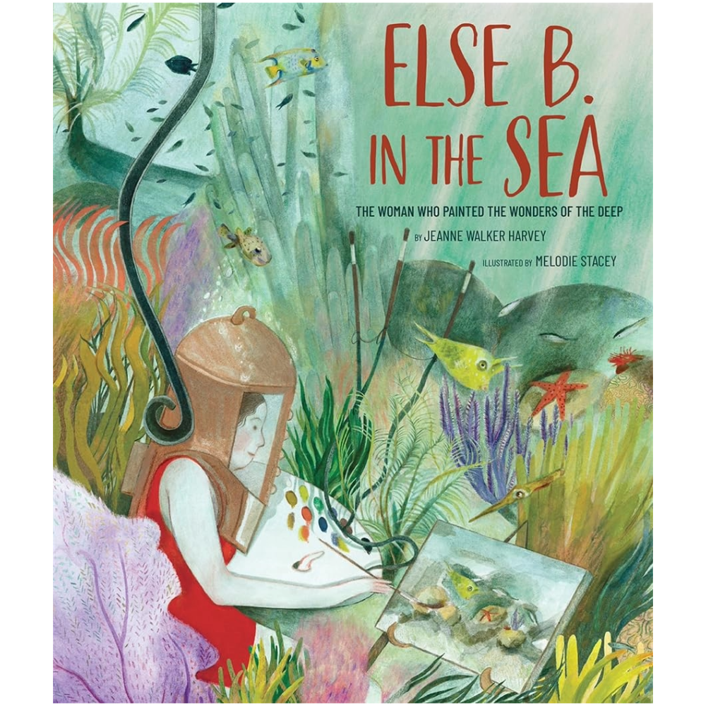 Else B. in the Sea: The Woman Who Painted the Wonders of the Deep
