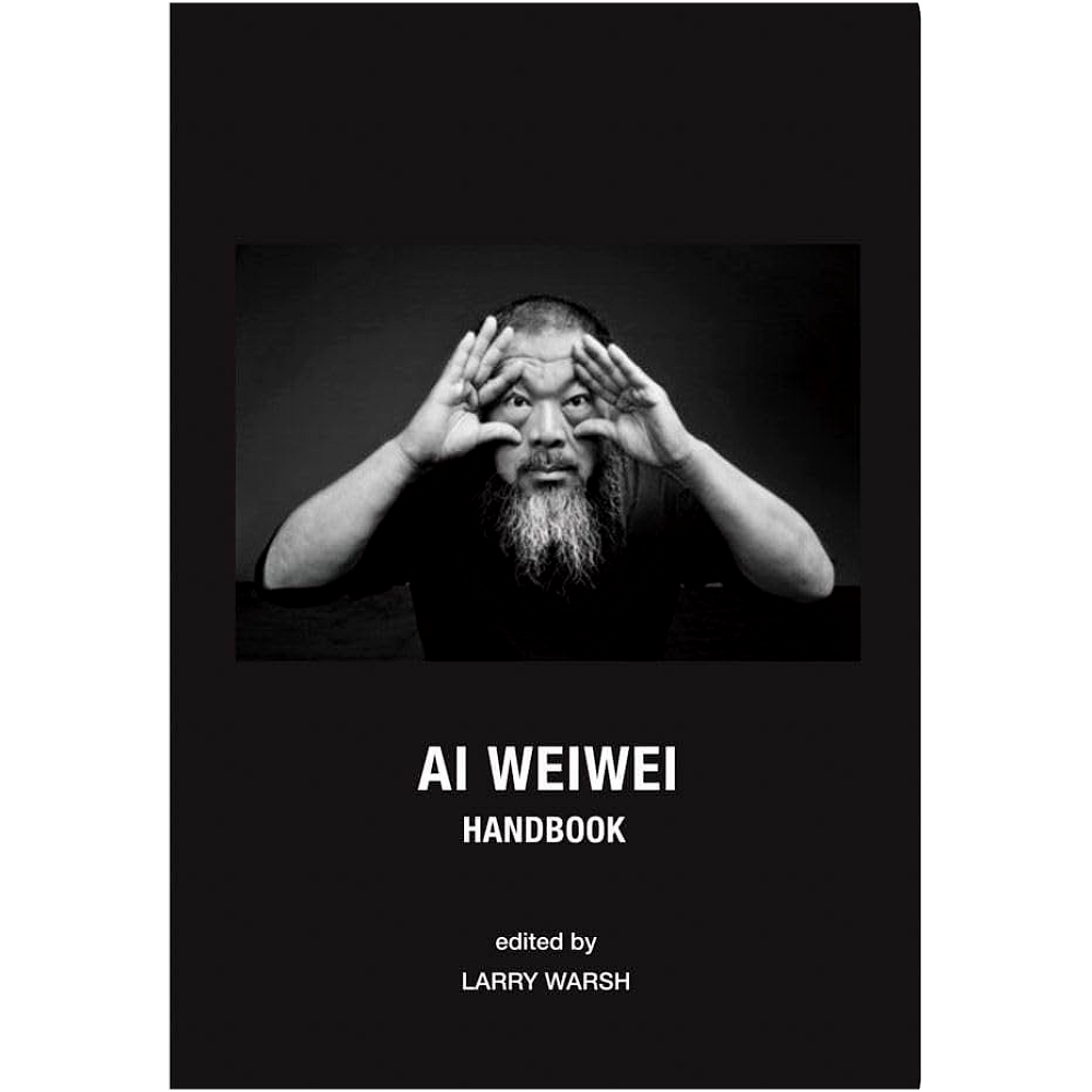 Ai Weiwei Handbook