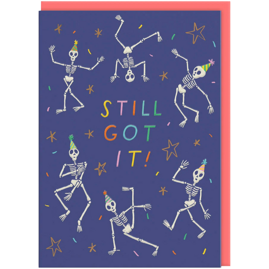 Still Got It (Skeleton) - Birthday Card