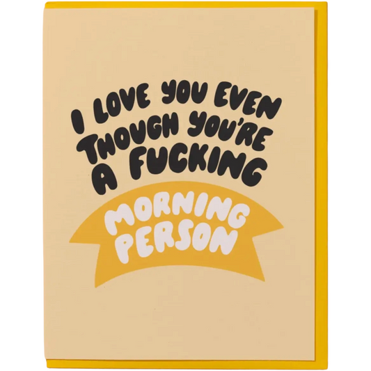 Morning Person - Love & Friendship Card