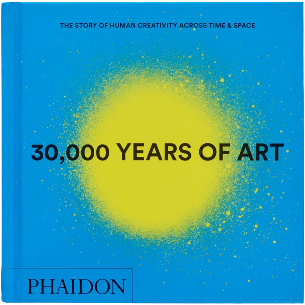 30,000 Years of Art: The Story of Human Creativity across Time and Space