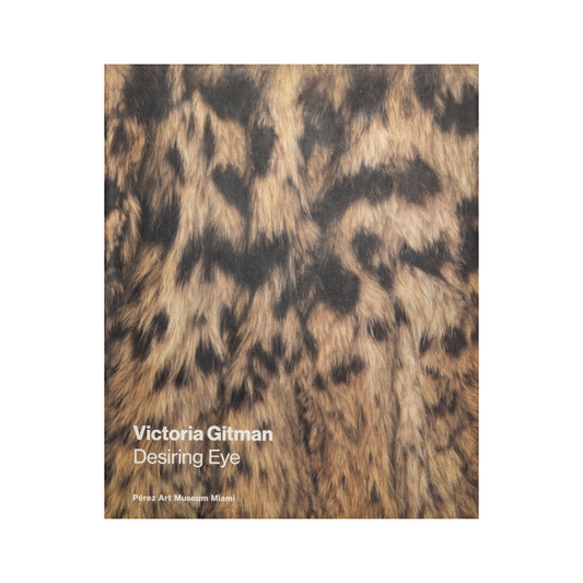 Victoria Gitman: Desiring Eye