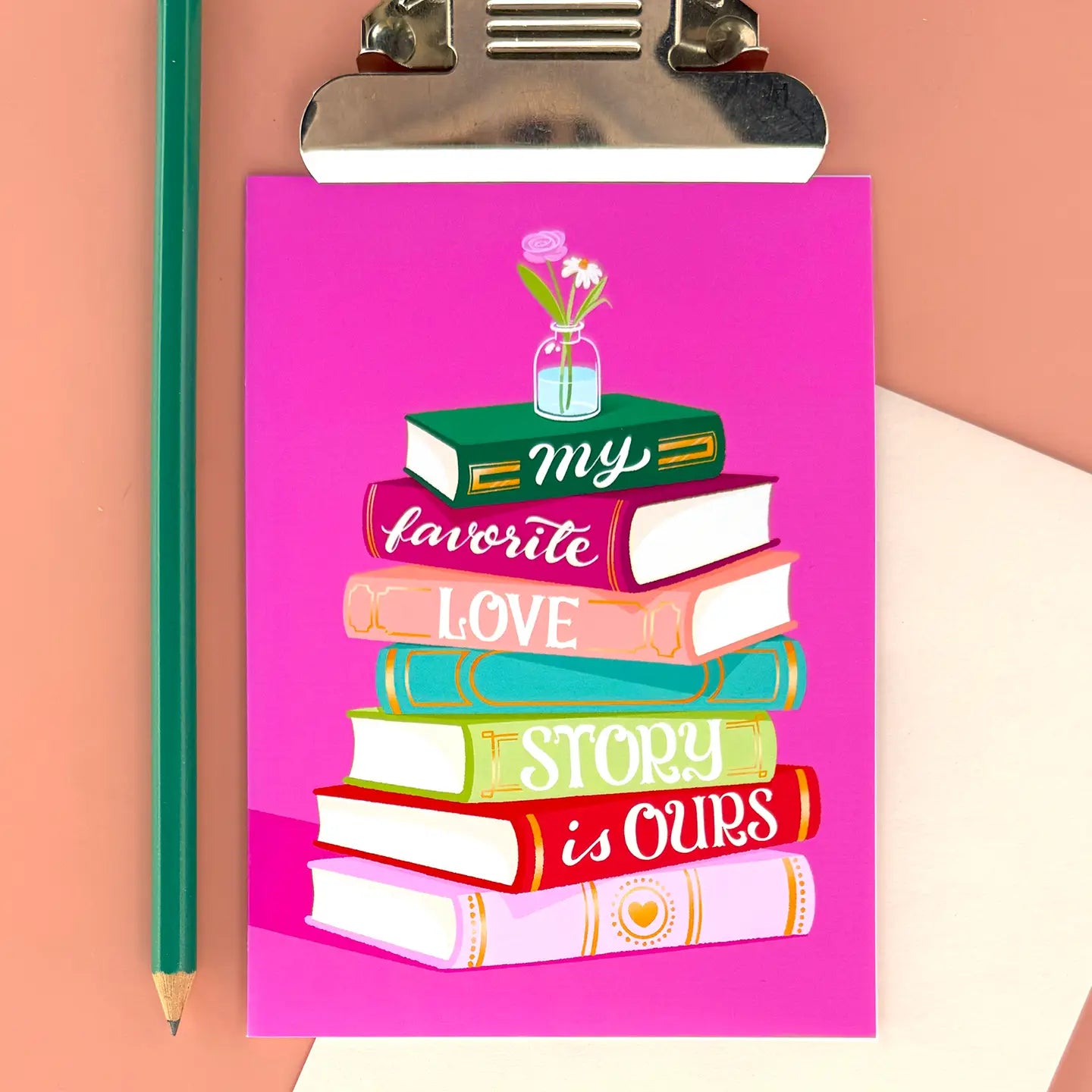 My Favorite Love Story Is Ours - Love and Friendship Card
