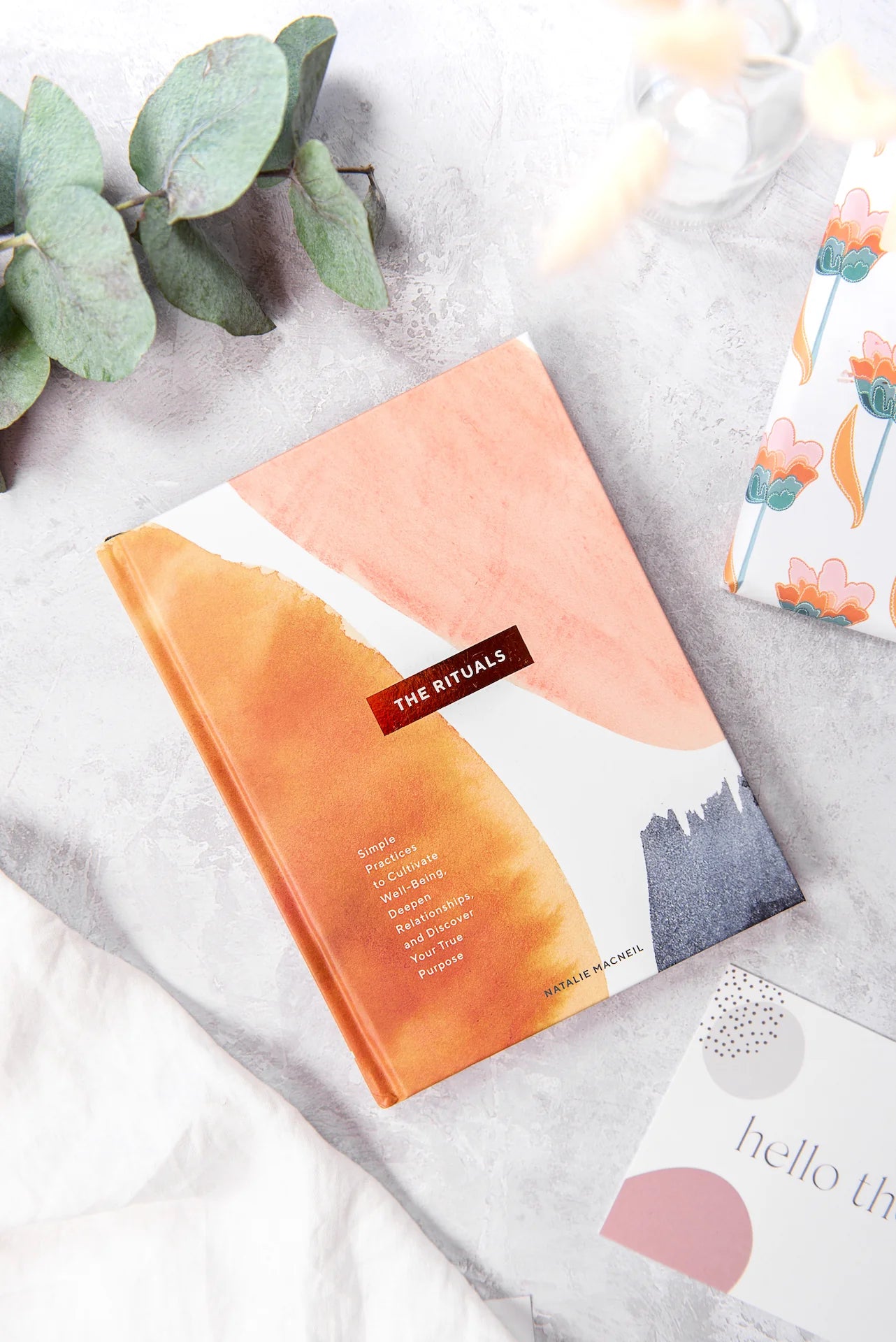 The Rituals: Simple Practices to Cultivate Well-Being