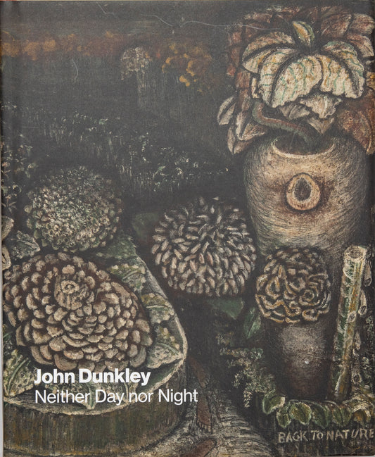 John Dunkley : Neither Day nor Night