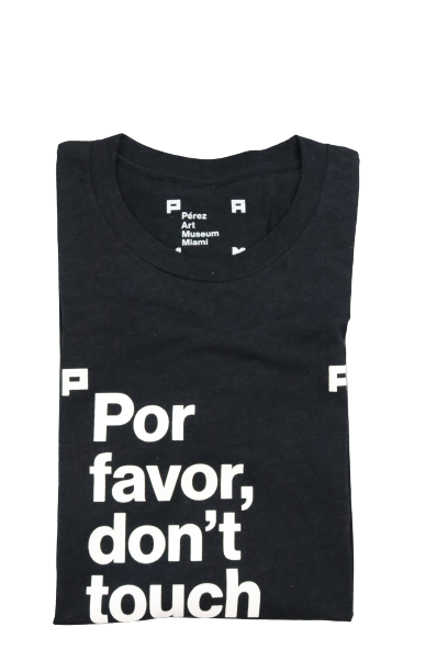 Por favor, don’t touch the art™ T-Shirt
