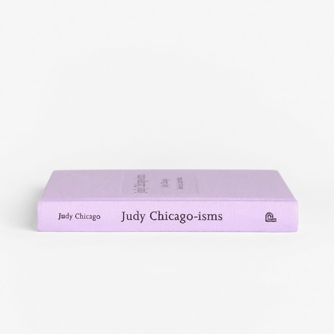 Judy Chicago-isms