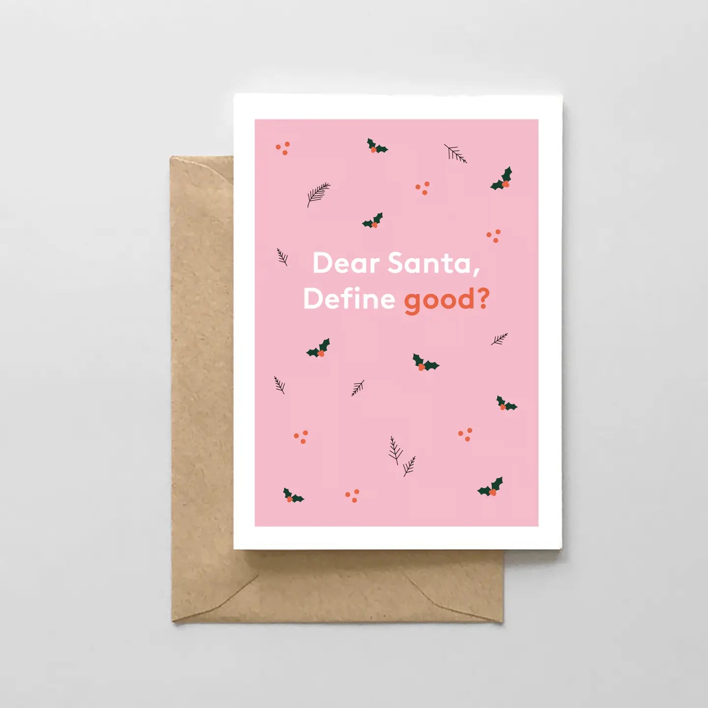 Dear Santa, Define Good? -Holiday Card