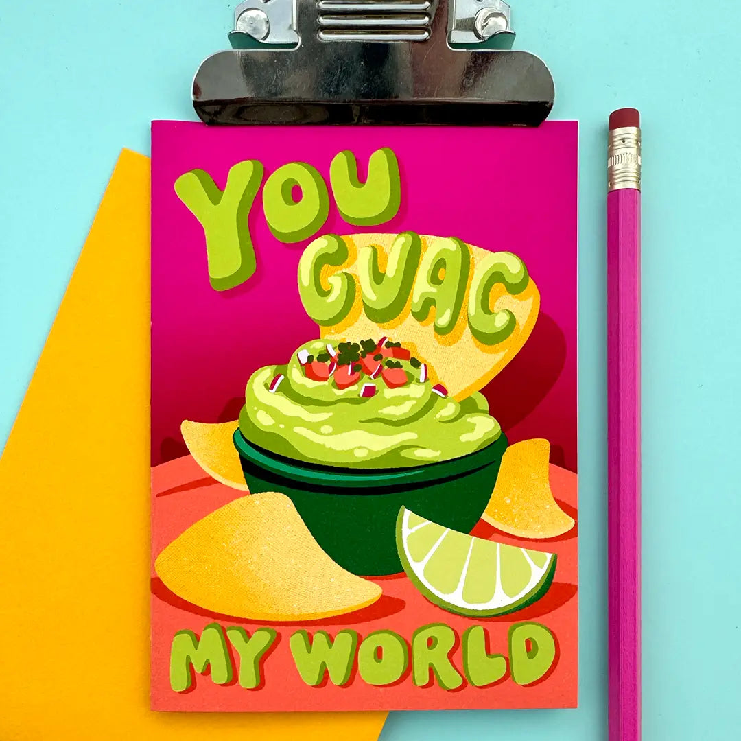 You Guac My World - Love and Friendship Card