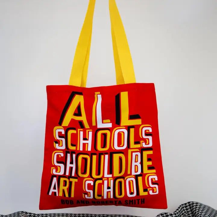 All Schools Should Be Art Schools x Bob & Roberta Smith Tote Bag