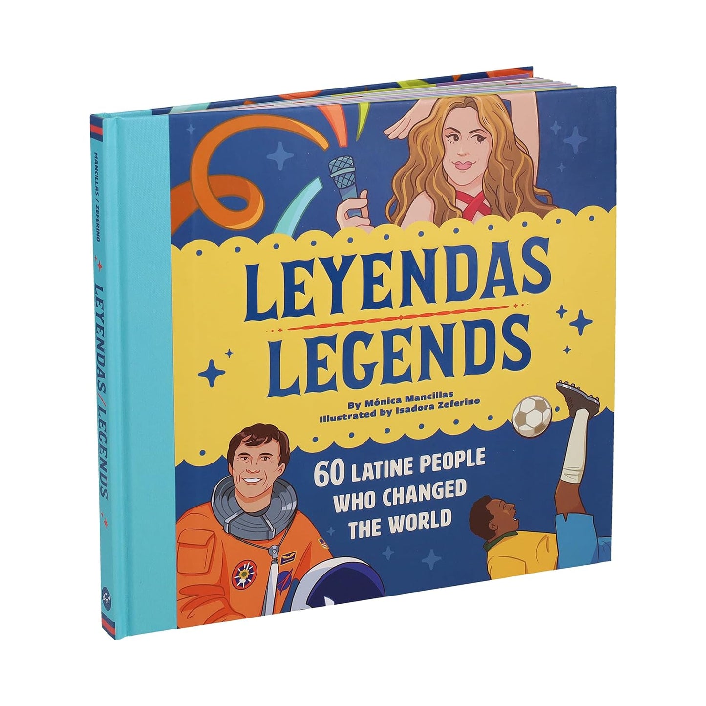 Leyendas/Legends 60 Latine People Who Changed the World