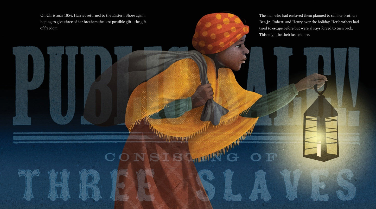 The Gift of Freedom: How Harriet Tubman Rescued Her Brothers