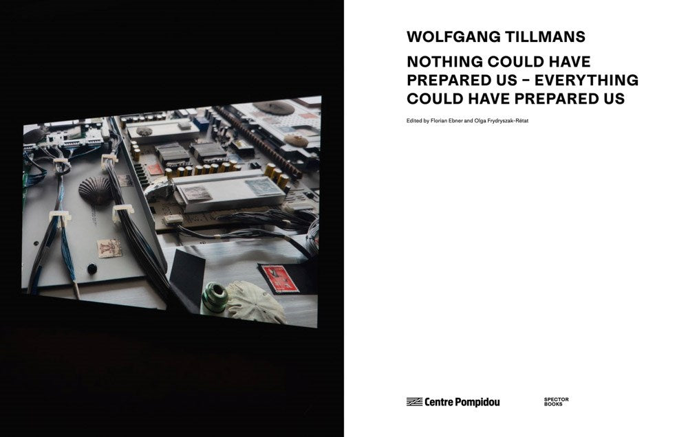 Wolfgang Tillmans - Nothing Could Have Prepared Us – Everything Could Have Prepared Us