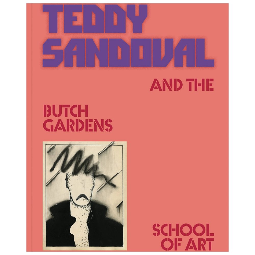 Teddy Sandoval and the Butch Gardens School of Art