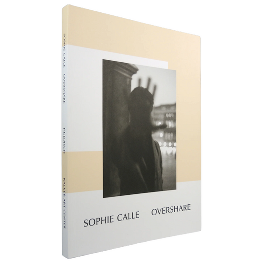 Sophie Calle: Overshare