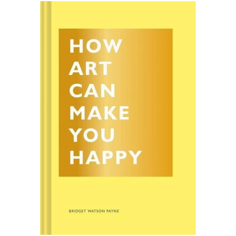 How Art Can Make You Happy