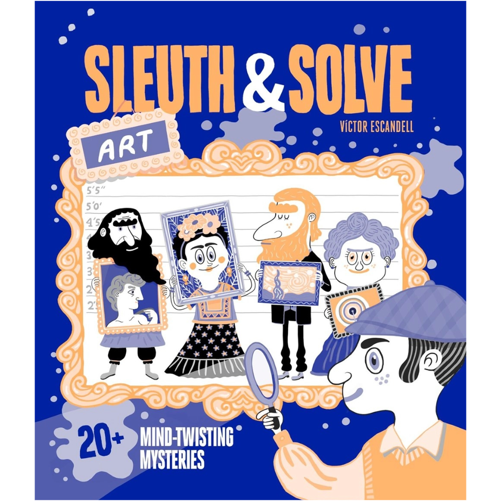Sleuth & Solve: Art: 20+ Mind-Twisting Mysteries