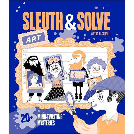 Sleuth & Solve: Art: 20+ Mind-Twisting Mysteries