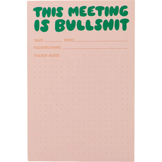 This Meeting is Bullsh*t Notepad
