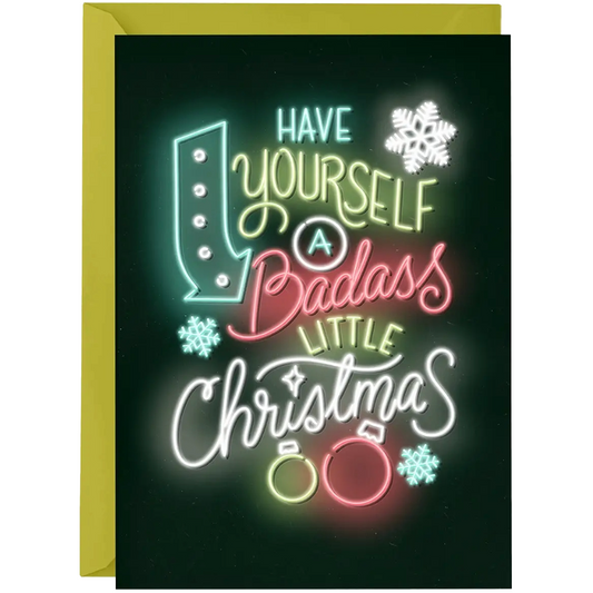 Have Yourself A Badass Little Christmas -  Holiday Card