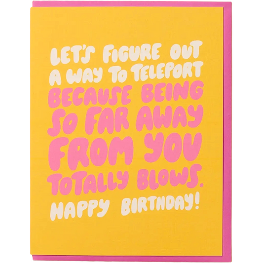 Figure Out A Way To Teleport - Birthday Card