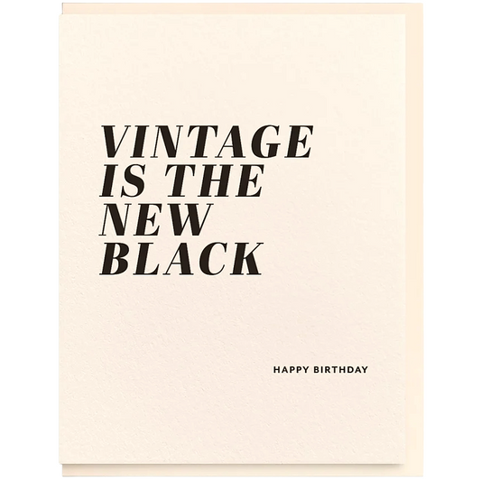 Vintage Is The New Black - Birthday Card