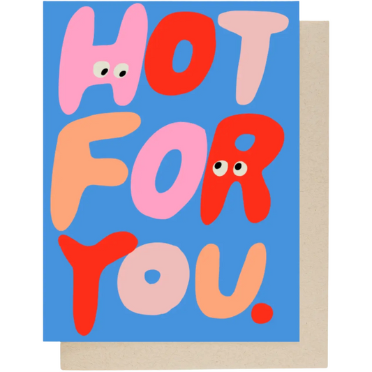 Hot For You - Love & Friendship Card