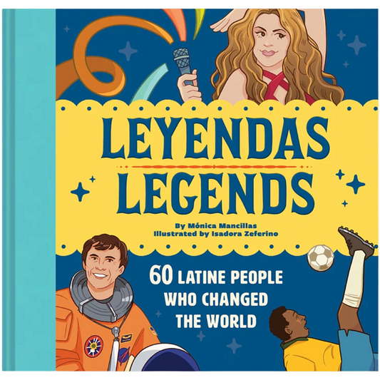 Leyendas/Legends 60 Latine People Who Changed the World