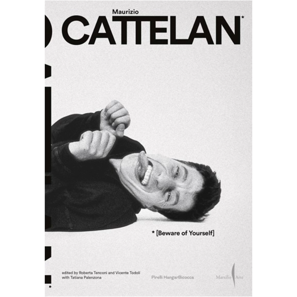 Maurizio Cattelan: Beware of Yourself