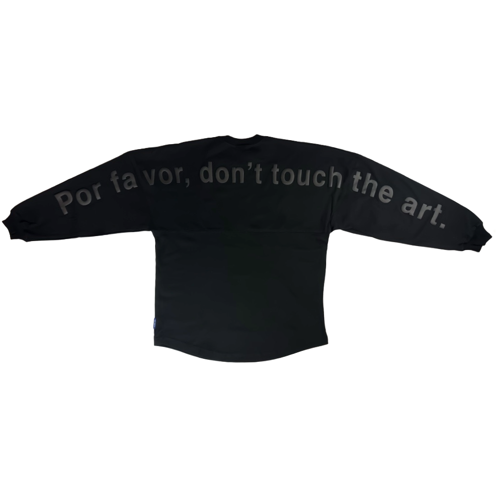 Por favor, don't touch the art™ Sweatshirt
