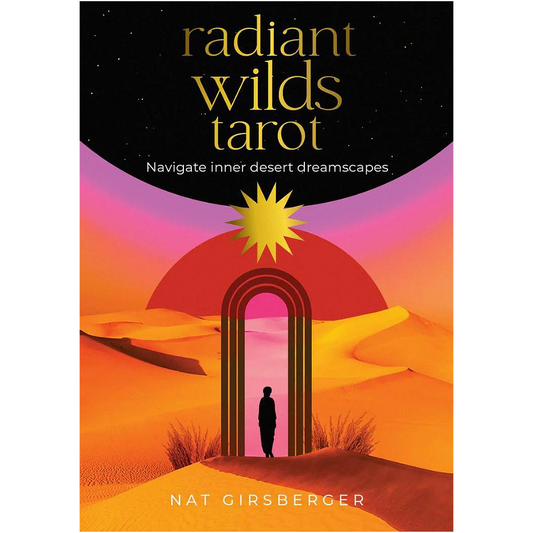 Radiant Wilds Tarot:  Desert Dreamscapes to Inhabit