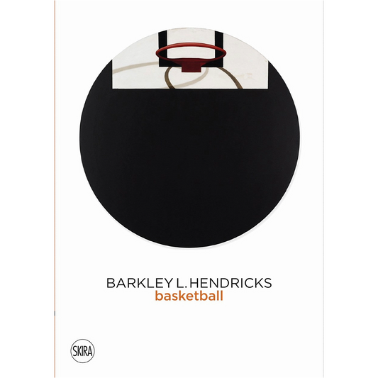 Barkley L. Hendricks: Basketball:  Basketball Paintings