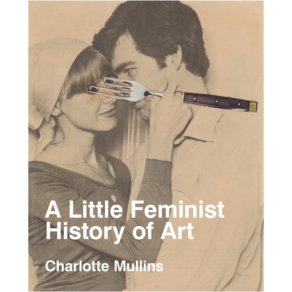 A Little Feminist History of Art