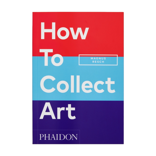 How to Collect Art