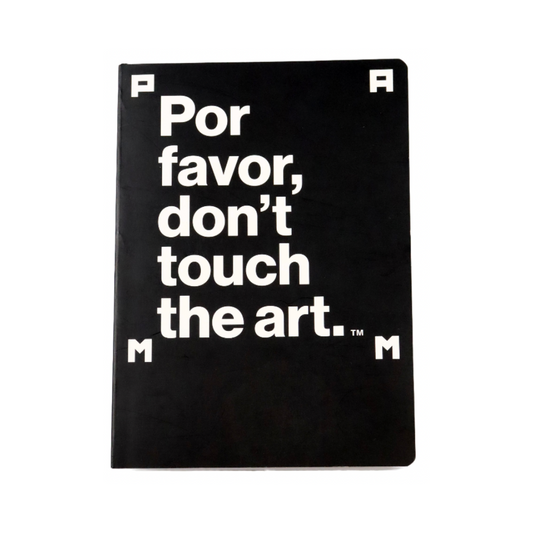 Por favor, don't touch the art™ Notebook