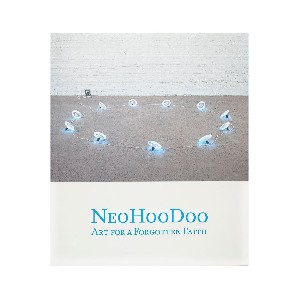 NeoHooDoo: Art for a Forgotten Faith