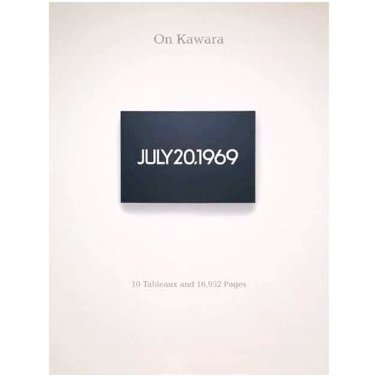 On Kawara: 10 Tableaux and 16,952 Pages