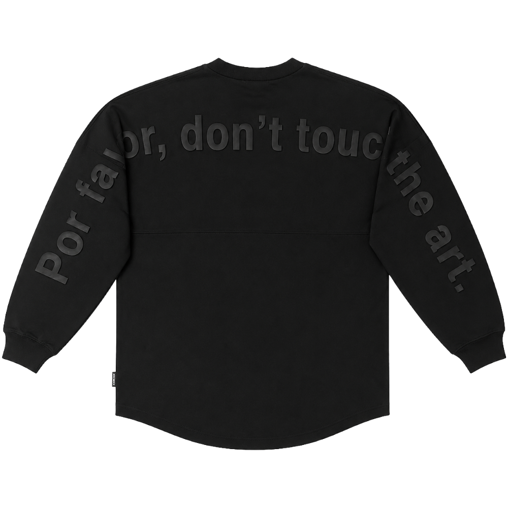 Por favor, don't touch the art™ Sweatshirt