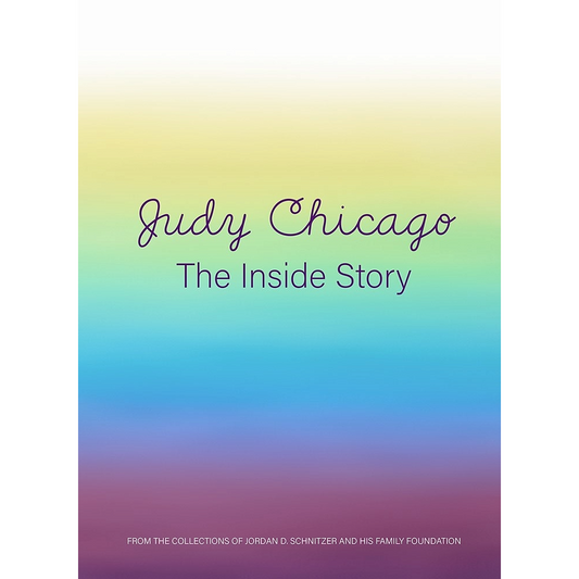 Judy Chicago: The Inside Story