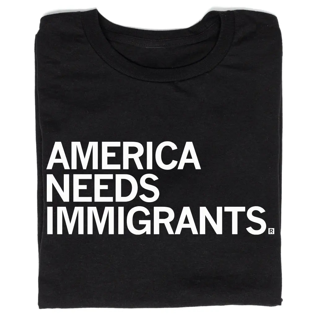 America Needs Immigrants T-Shirt