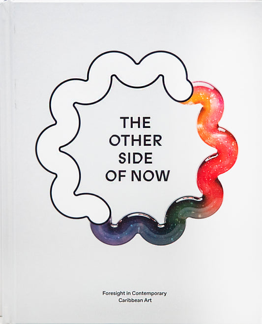 The Other Side of Now: Foresight in Contemporary Caribbean Art