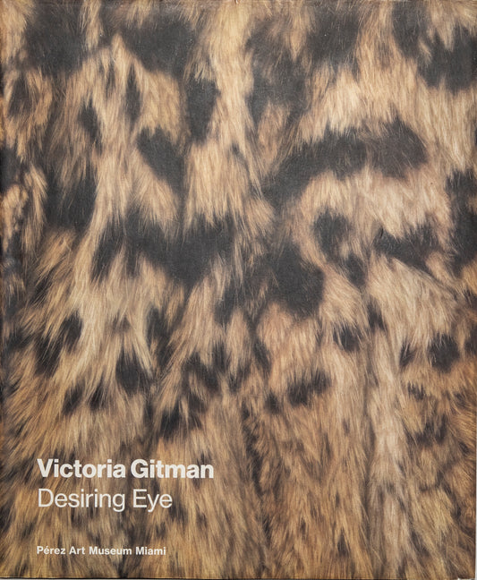 Victoria Gitman: Desiring Eye